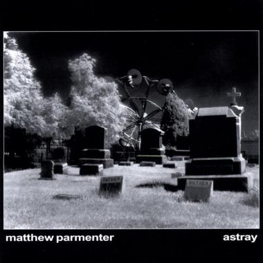 Matthew Parmenter -  Astray